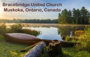 Bracebridge United Church masthead with a lovely Muskoka ON lake and a canoe.